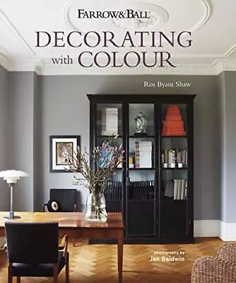 Farrow & Ball Decorating With Colour By Shaw Ros Byam Book The Cheap Fast Free • £6.99