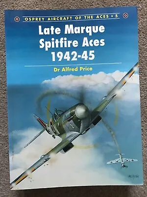 Osprey Aircraft Of The Aces No.5 - Late Mark Spitfire Aces 1942–45 • £7