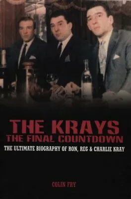 The Krays - The Final Countdown: The Ultimate Biography Of Ron Reg And Charli • £2.81