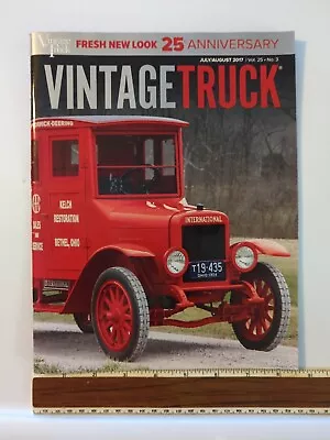 VINTAGE TRUCK Magazine •July/Aug 2017 •Cover: International •Pre-Owned Condition • $4