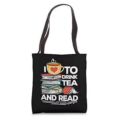 I Love To Drink Tea And Read Quote For A Book Nerd Tote Bag • $26.98