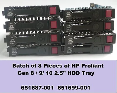 BATCH OF 8 X Genuine HP Proliant Gen 8 - 9 -10 2.5  SFF HDD Caddy 651687-001 • £43.99