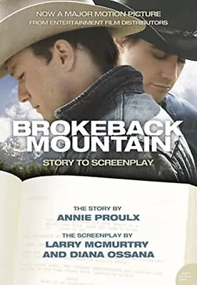 Brokeback Mountain: Story To Screenplay By Ossana Diana Paperback Book The • £3.99