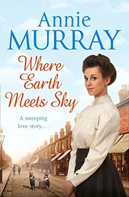 £3.22 • Buy Where Earth Meets Sky By Annie Murray. 9781509805389