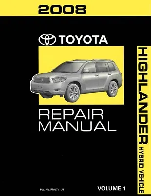 2008 Toyota Highlander HYBRID Shop Service Repair Manual Volume 1 Only • $132.63