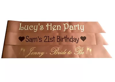 Rose Gold Personalised Birthday Sash/hen Party/16th/18th/21st/30th/40th Any Text • £3.50