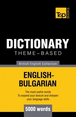 Theme-based Dictionary British English-Bulgarian - 5000 Words.by Taranov New<| • £16.72