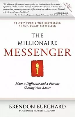The Millionaire Messenger: Make A Difference And A Fortune Sharing Your Advice • $10.80
