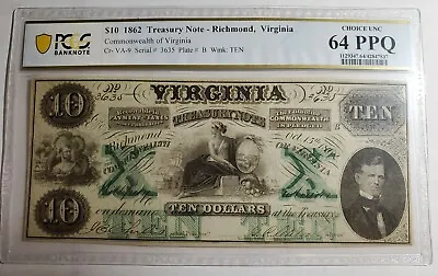 1862 $10 Treasury Note Richmond Va. PCGS Choice UNC 64 PPQ • $395