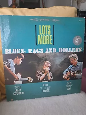 Lots More Blues Rags And Hollers LP Elektra Stereo Koerner Glover Ray EKS-7267 • $4.99