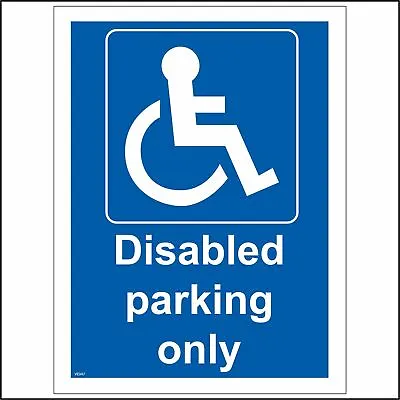 £2.95 • Buy Ve047 Disabled Parking Only Sign Local Council Hospitals Doctors Workplace
