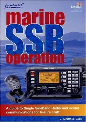 Marine SSB Operation 3e By Gale J Michael Paperback / Softback Book The Fast • $11.94