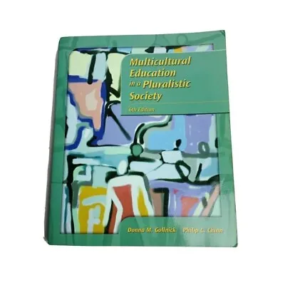 Multicultural Education In A Pluralistic Society Book 6th Edition Donna Gollnick • $18.67