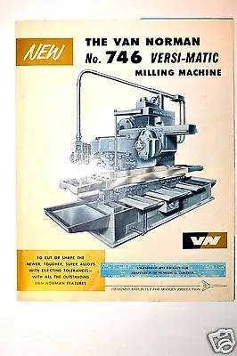 NEW THE VAN NORMAN No.746 VERSI-MATIC MILLING MACHINE 1959 Brochure #RR380 • $16.93