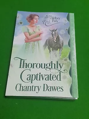 Thoroughly Captivated (Aldbey Park) By Chantry Dawes • £11.50