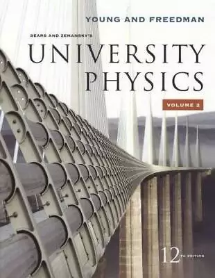 University Physics Vol 2 (Chapters 21-37) (12th Edition) - GOOD • $5.89