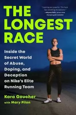 The Longest Race: Inside The Secret World Of Abuse Doping And Deception - GOOD • $11.39