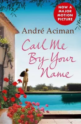 Call Me By Your Name By Aciman Andre • $30.56