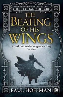 The Beating Of His Wings (Left Hand Of God Trilogy 3) By Paul H .9780141042404 • £3.50