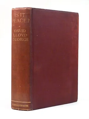 DAVID LLOYD GEORGE Is It Peace? 1st HB 1922 Treaty Of Versailles Post-war Europe • £24