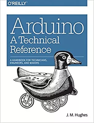 Arduino: A Technical Reference : A Handbook For Technicians Engi • $23.63