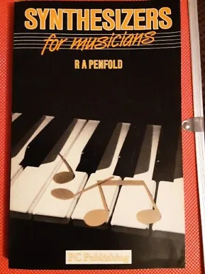 Synthesizers For Musicians Penfold R. A. • £12