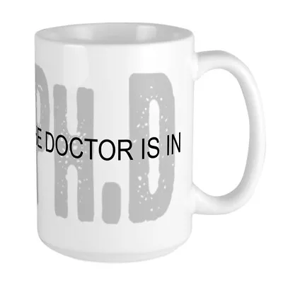 CafePress Phd The Doctor Is In Mugs Large Mug (961583357) • $20.99