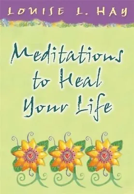 Meditations To Heal Your Life By Hay Louise Hardback Book The Cheap Fast Free • £6.99
