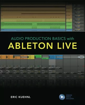 Audio Production Basics With Ableton Live Music Pro Guides Book NEW 000359180 • $31.95