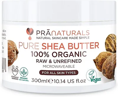 PraNaturals 100% Organic Shea Butter 300ml Pure Raw Unrefined A Grade African • £11.76