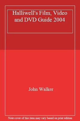 Halliwell's Film Video And DVD Guide 2004 By John Walker • £3.50