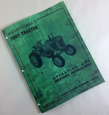 Massey-Harris Pony Tractor Owners Operating And Servicing Instructions • $12.57