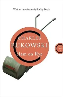 Ham On Rye (Canons) By Bukowski Charles Book The Cheap Fast Free Post • £6.19