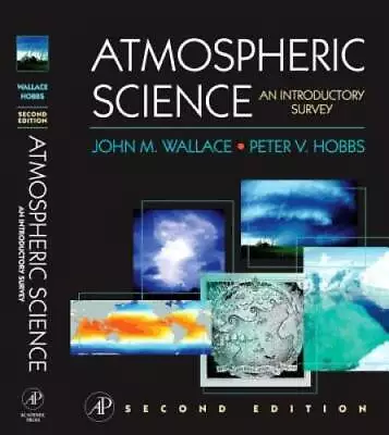 Atmospheric Science Second Edition: An Introductory Survey (Internationa - GOOD • $35.05