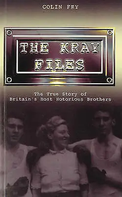 Fry Colin : The Kray Files: The True Story Of Britai FREE Shipping Save £s • £4.03