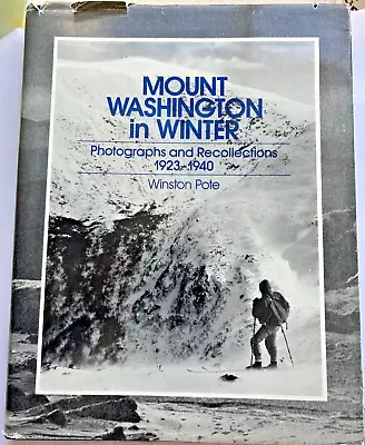 1985 Mount Washington In Winter BOOK Winston Pote HB 1st Ed 1923 - 1940 Photos + • $229.99