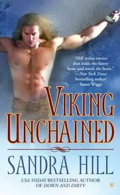 Viking Unchained; Viking Time-Travel - Paperback Sandra Hill 0425222950 • $4.20