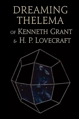 $75 • Buy Dreaming Thelema Of Kenneth Grant & H.P. Lovecraft - Oliver St John *NEW* 2018