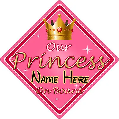 Baby On Board Car Sign ~ Our Princess On Board ~ Pink - Personalised  • £3.99