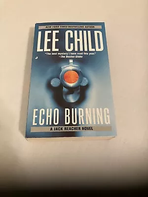 Echo Burning (Jack Reacher) - 5th Novel Paperback By Child Lee - GOOD • $4.50