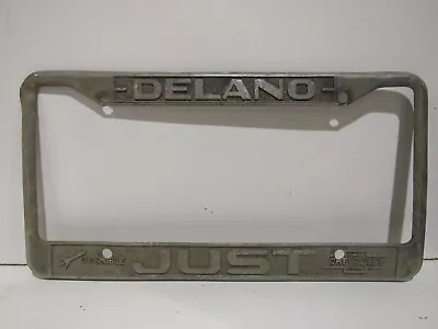 RARE Vintage Delano Just Chevrolet Olds Metal License Plate Frame Embossed CA  • $103.76