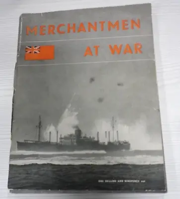 MERCHANTMAN AT WAR: THE OFFICIAL STORY OF THE MERCHANT NAVY 1939-1944. No Auth • £3.50