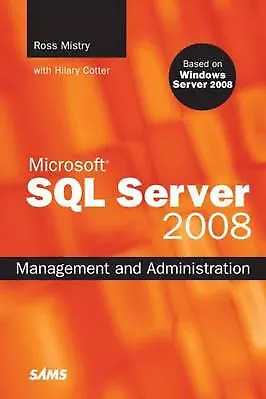 GOOD - Microsoft SQL Server 2008 Management And Administration By Ross Mistry - • $14.20