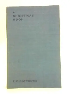 A Christmas Moon (E. C. Matthews - 1933) (ID:92908) • $37.06