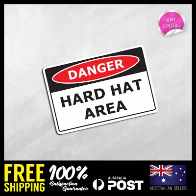 DANGER - HARD HAT AREA  Self Adhesive Stickers Decals Workshop Safety Sign  • $7.56