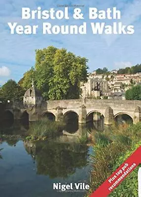 Bristol & Bath Year Round Walks: Pocket-Size Guide With 20 Walking Routes For Sp • £3.58