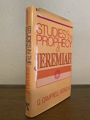 Studies In The Prophesy Of Jeremiah - G. Campbell Morgan - VG 1994 HC DJ • $13.24