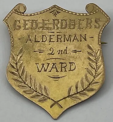 Antique Grand Rapids Michigan Alderman 2nd Ward Badge George E Rogers 1912-1917 • $449.95
