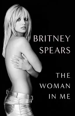 Spears Britney : The Woman In Me: Britney Spears Expertly Refurbished Product • £5.66