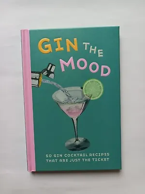 Pre-owned Gin The Mood (Gin Cocktail Recipes) Book • £1